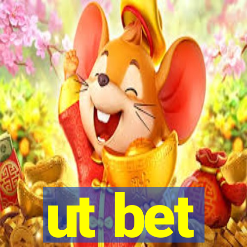 ut bet